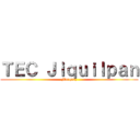 ＴＥＣ Ｊｉｑｕｉｌｐａｎ (Marquez)