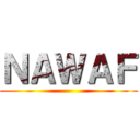 ＮＡＷＡＦ ()