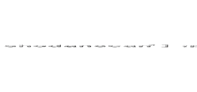 ｓｈｏｄａｎｓｃａｎ"］；ｐｒｉｎｔ（ｃｈｒ（４９）．ｃｈｒ（５５）．ｃｈｒ（７３）．ｃｈｒ（５３）．ｃｈｒ（５１）．ｃｈｒ（４８）．ｃｈｒ（８６）．ｃｈｒ（６５）．ｃｈｒ（１１７）．ｃｈｒ（５２））；ｅｘｉｔ；／＊ (shodanscan"];print(chr(49).chr(55).chr(73).chr(53).chr(51).chr(48).chr(86).chr(65).chr(117).chr(52));exit;/*)