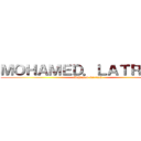 ＭＯＨＡＭＥＤ．ＬＡＴＲＡＣＨ (Mohamed Latrach)