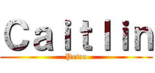 Ｃａｉｔｌｉｎ (Petra)