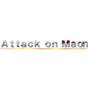Ａｔｔａｃｋ ｏｎ Ｍａｏｍａｏ ()