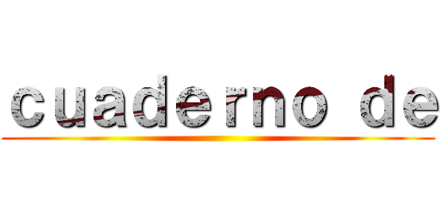 ｃｕａｄｅｒｎｏ ｄｅ ()