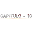 ＣＡＰＩＴＵＬＯ － １０ ()