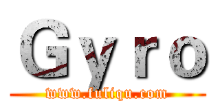 Ｇｙｒｏ (www.fuliqu.com)