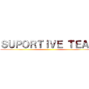 ＳＵＰＯＲＴＩＶＥ ＴＥＡＭ ()