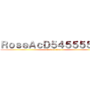 ＲｏｓｅＡｃＤ５４５５５５５５ (attack on titan)