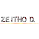 ＺＥＩＴＨＯ Ｄ． ()