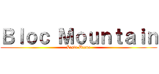 Ｂｌｏｃ Ｍｏｕｎｔａｉｎ (Liste Bleue)