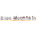 Ｂｌｏｃ Ｍｏｕｎｔａｉｎ (Liste Bleue)