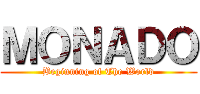 ＭＯＮＡＤＯ (Beginning of The World)