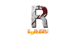 Ｒ (GT_RIKU)