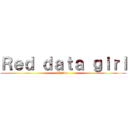Ｒｅｄ ｄａｔａ ｇｉｒｌ (Latino)