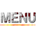 ＭＥＮＵ (menu)