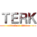 ＴＥＲＫ (attack on titan)