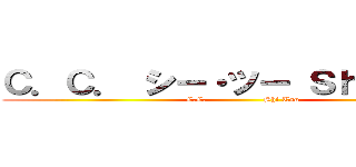 Ｃ．Ｃ． シー・ツー Ｓｈī・Ｔｓū (C.C.                   Shi Tsu)