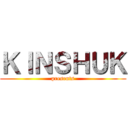 ＫＩＮＳＨＵＫ (presents)