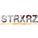 ＳＴＲＸＲＺ (Strxrz)