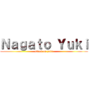 Ｎａｇａｔｏ Ｙｕｋｉ (attack on yuki)