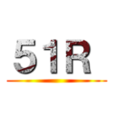 ５１Ｒ  ()