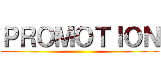 ＰＲＯＭＯＴＩＯＮ ()