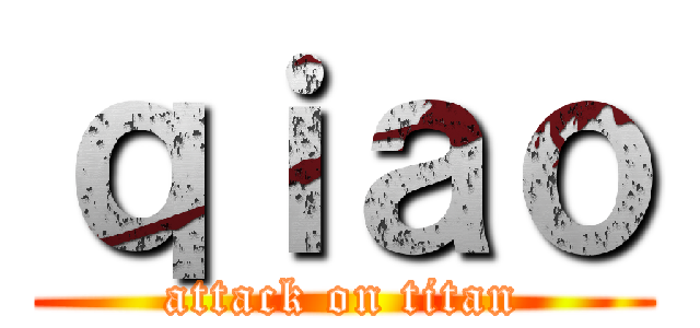 ｑｉａｏ (attack on titan)