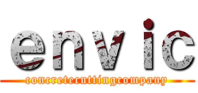 ｅｎｖｉｃ (concretecuttingcompany)