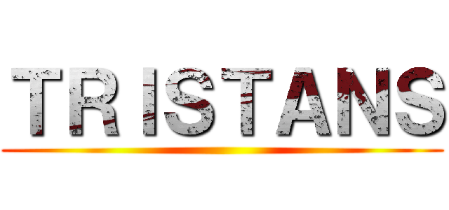 ＴＲＩＳＴＡＮＳ ()