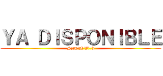 ＹＡ ＤＩＳＰＯＮＩＢＬＥ (Spanish V1.0)