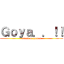 Ｇｏｙａ．．！！ (attack on pumas)