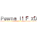 Ｐｅｗｎａ ＩＩ Ｆ ｘＤ (PG7)