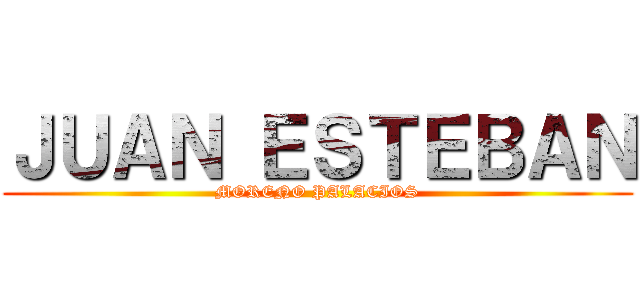 ＪＵＡＮ ＥＳＴＥＢＡＮ (MORENO PALACIOS)