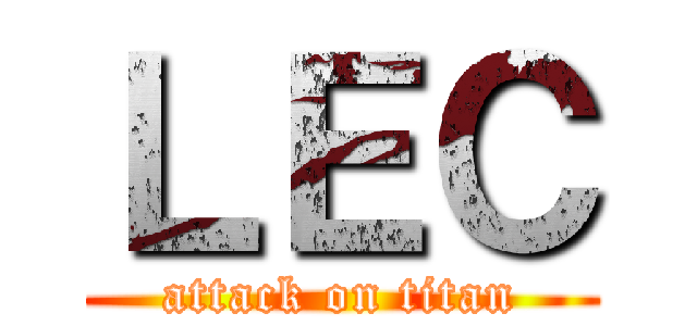 ＬＥＣ (attack on titan)