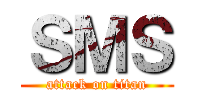ＳＭＳ (attack on titan)