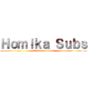 Ｈｏｍｉｋａ Ｓｕｂｓ (attack of pokemon)