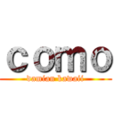 ｃｏｍｏ (damian kawaii)
