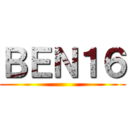 ＢＥＮ１６ ()