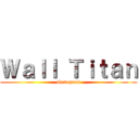 Ｗａｌｌ Ｔｉｔａｎ (Gamepass)