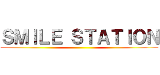 ＳＭＩＬＥ ＳＴＡＴＩＯＮ ()