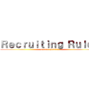 Ｒｅｃｒｕｉｔｉｎｇ Ｒｕｌｅｓ (Crimson Hawk's)