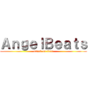 ＡｎｇｅｌＢｅａｔｓ (attack on titan)