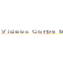 Ｖｉｄｅｏｓ Ｃｏｒｐｓ ｂｙ ｈｏｍｅｐａｇｅ ()