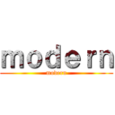 ｍｏｄｅｒｎ (modern)