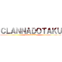 ＣＬＡＮＮＡＤＯＴＡＫＵ (THE OTAKU)