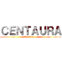 ＣＥＮＴＡＵＲＡ (The Vega...)