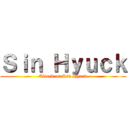 Ｓｉｎ Ｈｙｕｃｋ (Attack on Sin Hyuck)
