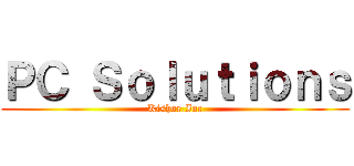 ＰＣ Ｓｏｌｕｔｉｏｎｓ (Kishor.Inc)