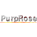 ＰｕｒｐＲｏｓｅ (attack on titan)