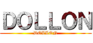 ＤＯＬＬＯＮ (DOLLON)