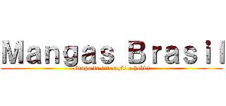 Ｍａｎｇａｓ Ｂｒａｓｉｌ (Grupo de interação e hobby)